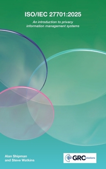 Iso/Iec 27701: 2025: An introduction to privacy information management systems