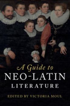 Hardcover A Guide to Neo-Latin Literature Book