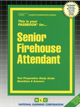 Spiral-bound Senior Firehouse Attendant: Passbooks Study Guide Book