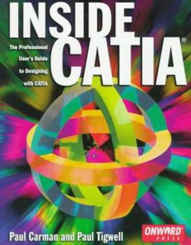 Paperback Inside Catia [With Includes Data Sets Used in Design Sessions.] Book