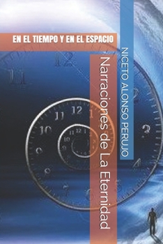 Paperback Narraciones de La Eternidad: En El Tiempo Y En El Espacio [Spanish] Book
