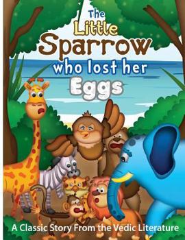 Paperback The Little Sparrow Who Lost Her Eggs Book