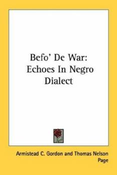 Paperback Befo' De War: Echoes In Negro Dialect Book