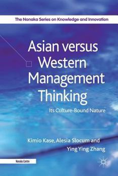 Paperback Asian Versus Western Management Thinking: Its Culture-Bound Nature Book