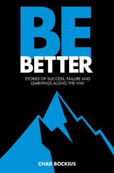 Paperback Be Better: Stories of success, failure and learnings along the way. Book