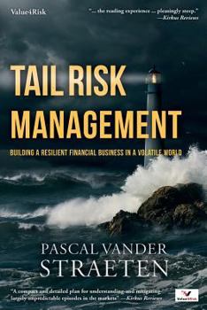 Paperback Tail Risk Management: Building A Resilient Financial Business In A Volatile World Book