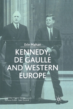 Paperback Kennedy, de Gaulle and Western Europe Book