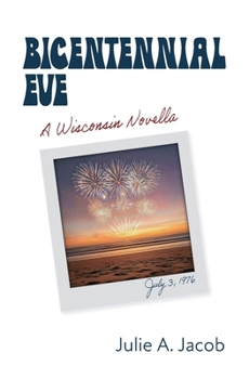 Paperback Bicentennial Eve: A Wisconsin Novella Book