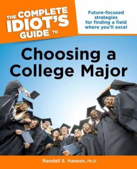 Paperback The Complete Idiot's Guide to Choosing a College Major Book