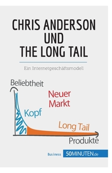 Paperback Chris Anderson und The Long Tail: Ein Internetgeschäftsmodell [German] Book