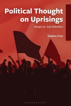 Paperback Political Thought on Uprisings: Essays on Just Rebellion Book