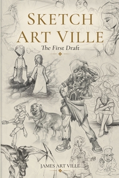 Paperback Sketch Art Ville: The First Draft Book