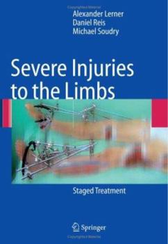 Hardcover Severe Injuries to the Limbs: Staged Treatment Book