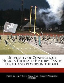 Paperback University of Connecticut Huskies Football: History, Randy Edsall and Players in the NFL Book