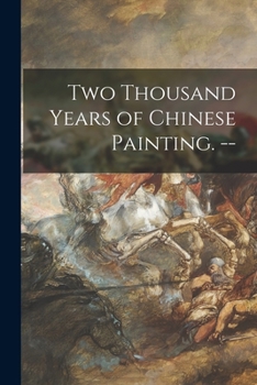 Paperback Two Thousand Years of Chinese Painting. -- Book