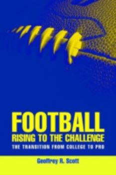 Football Rising to the Challenge: The Transition from College to Pro