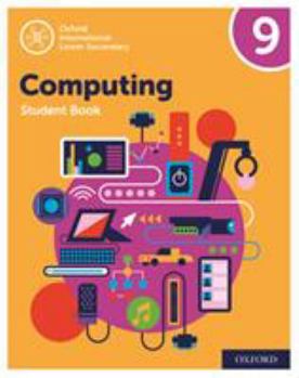 Paperback Oxford International Lower Secondary Computing Student Book 9 Book