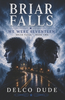 Paperback Briar Falls: We Were Seventeen Book