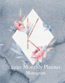 2020 Monthly Planner Monogram: Initial K Calendar and To Do List Tracker 8.5 x 11 90 pages