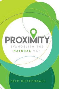 Paperback Proximity: Evangelism the Natural Way Book