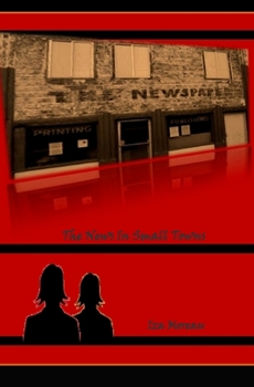 The News in Small Towns - Book #1 of the Small Town Series