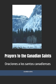 Paperback Prayers to the Canadian Saints: Oraciones a los santos canadienses [Spanish] Book