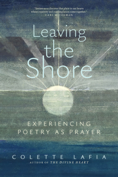 Paperback Leaving the Shore: Experiencing Poetry as Prayer Book