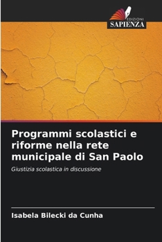 Paperback Programmi scolastici e riforme nella rete municipale di San Paolo [Italian] Book