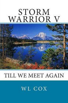 Paperback Storm Warrior V: Till We Meet Again Book