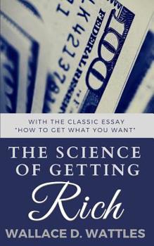 Paperback The Science of Getting Rich with How to Get What You Want Book