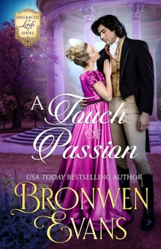 Paperback A Touch of Passion: Regency Disgraced Lords Romance: Friends to Lovers Story Book
