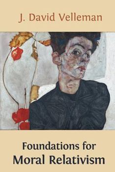 Paperback Foundations for Moral Relativism Book