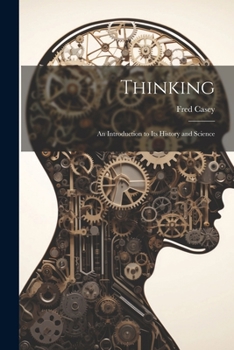 Paperback Thinking; an Introduction to its History and Science Book