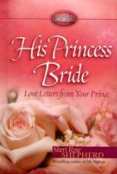 Hardcover His Princess Bride: Love Letters from Your Prince Book