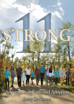 Paperback 11 Strong: Adventures in Faith and Adoption Book