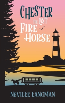 Paperback Chester: The Last Fire Horse Book