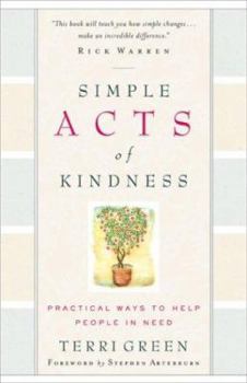 Paperback Simple Acts of Kindness: Practical Ways to Help People in Need Book