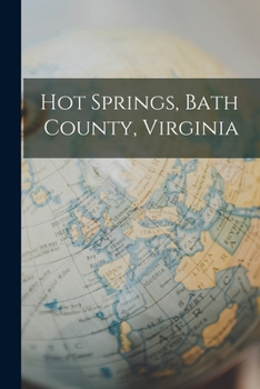 Paperback Hot Springs, Bath County, Virginia Book