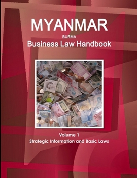 Paperback Myanmar Business Law Handbook Volume 1 Strategic Information and Basic Laws Book