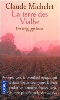 Pocket Book Des grives aux loups - tome 4 La Terre des Vialhe (4) [French] Book