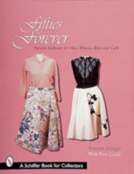 Paperback Fifties Forever!: Popular Fashions for Men, Women, Boys, and Girls Book