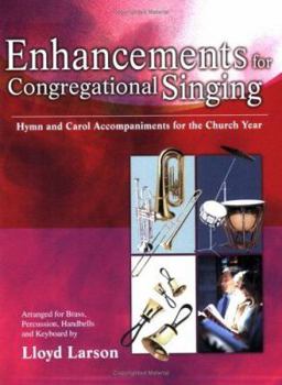 Paperback Enhancements for Congregational Singing - Keyboard Book: Hymn and Carol Accompaniments for the Church Year Book