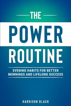 Paperback The POWER Routine: The Secret to Better Mornings and Lifelong Success Book