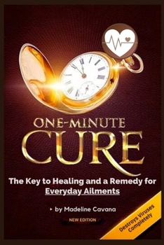 Paperback One-Minute Cure: The Key to Healing and a Remedy for Everyday Ailments Book