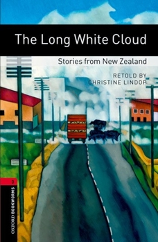 Paperback Oxford Bookworms Library: The Long White Cloud: Stories from New Zealand: Level 3: 1000-Word Vocabulary Book