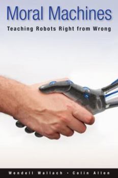 Hardcover Moral Machines: Teaching Robots Right from Wrong Book