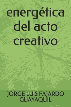 Paperback energética del acto creativo [Spanish] Book
