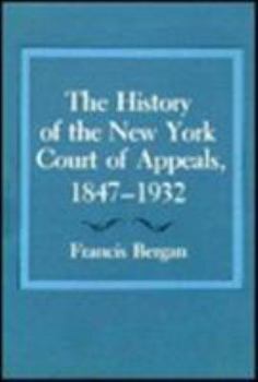 Hardcover The History of the New York Court of Appeals: 1847-1932 Book