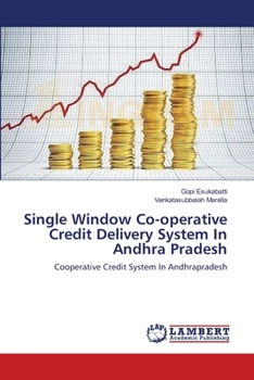 Paperback Single Window Co-operative Credit Delivery System In Andhra Pradesh Book