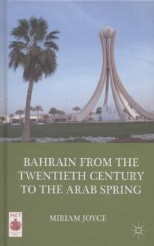 Hardcover Bahrain from the Twentieth Century to the Arab Spring Book